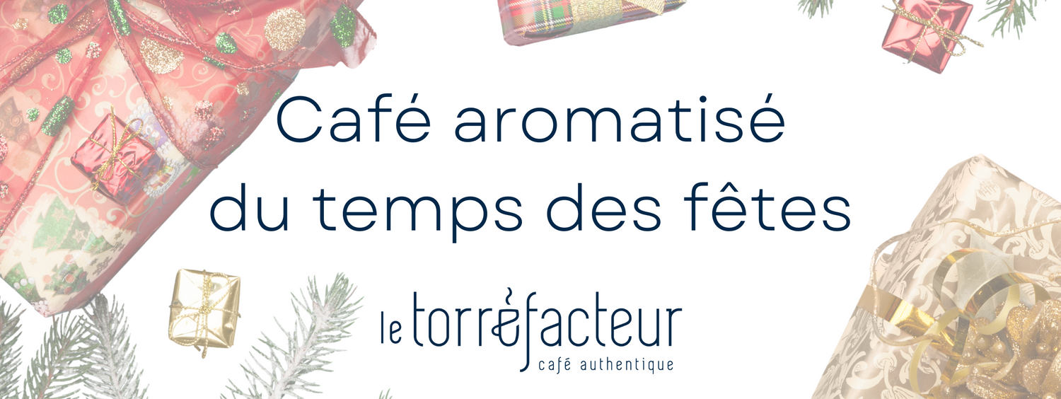 Café aromatisé du temps des fêtes du Café Le Torréfacteur