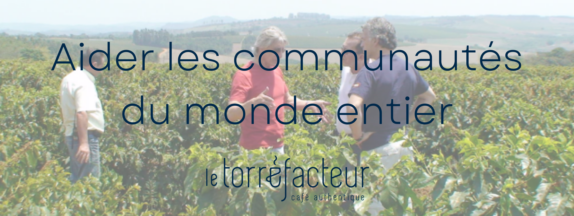 Aider les communautés du monde entier